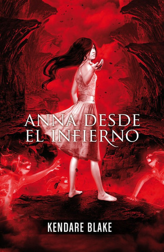 Anna Desde El Infierno (anna Vestida De Sangre 2), De Blake, Kendare. Editorial Alfaguara, Tapa Blanda En Español