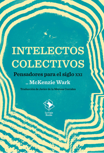 Libro Intelectos Colectivos - Mckenzie Wark