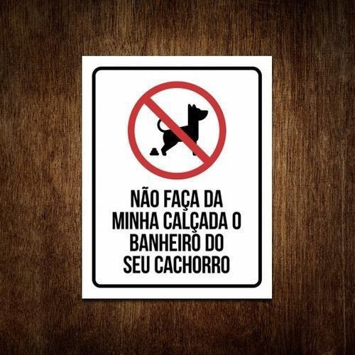 Placa Coco Não Faça Da Minha Calçada O Banheiro Do Seu Cão