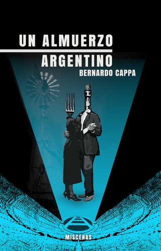 Un Almuerzo Argentino, De Bernardo Cappa. Editorial Hasta Trilce, Tapa Blanda, Edición 1 En Español