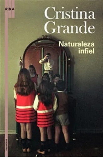 Naturaleza Infiel, De Cristina Grande. Editorial Rba En Español