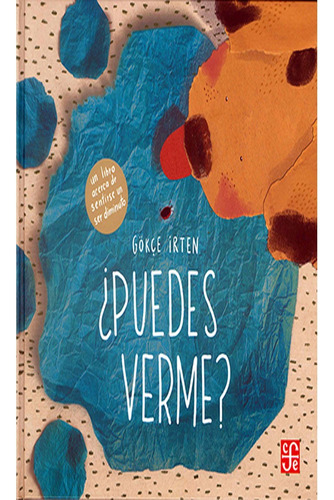 ¿puedes Verme? Un Libro Sobre Un Ser Diminuto  Gokce Irten 