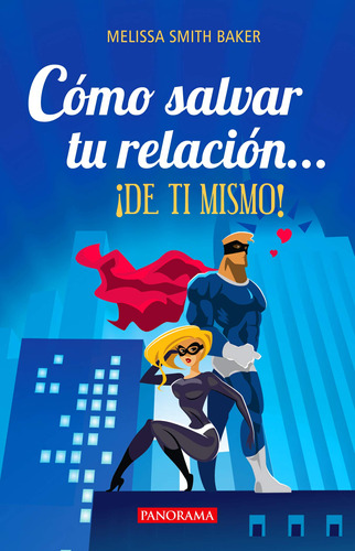 Cómo Salvar Tu Relación...: ¡de Ti Mismo! 71mnd