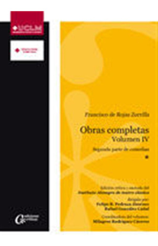 Francisco De Rojas Zorrilla, Obras Completas, Volumen Iv, Se