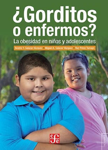 Libro - Gorditos O Enfermos La Obesidad En Niños Y Adolesce