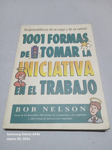 Libro 1001 Formas De Tomar Iniciativa En El Trabajo - Nelson