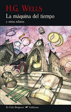 Maquina Del Tiempo Y Otros Relatos, La - Herbert George Well