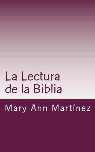 Libro: La Lectura De La Biblia: Guía Básica Para Leer La Bib