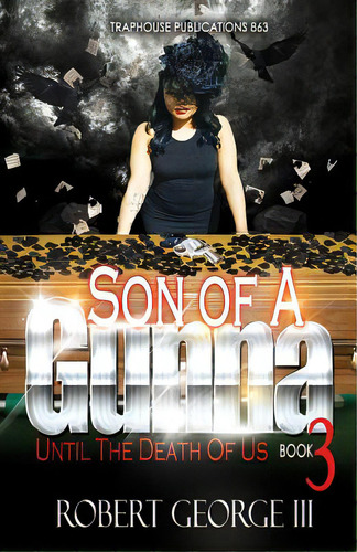 Son Of A Gunna 3: Until Death Do Us Part, De George, Robert, Iii. Editorial Createspace, Tapa Blanda En Inglés
