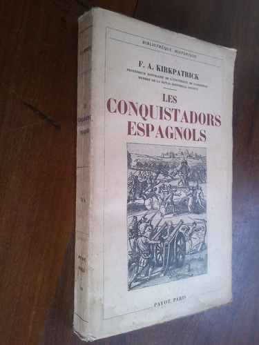 Les Conquistadors Espagnols - Kirkpatrick (en Francés)