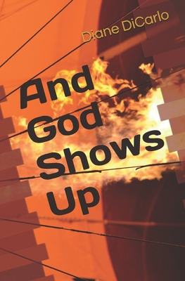 Libro And God Shows Up: Seeing The Celestial In The Every...