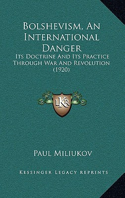 Libro Bolshevism, An International Danger: Its Doctrine A...