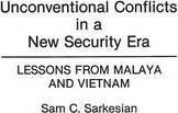 Unconventional Conflicts In A New Security Era - Sam C. S...