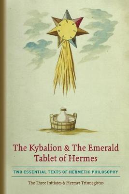 Libro The Kybalion & The Emerald Tablet Of Hermes : Two E...