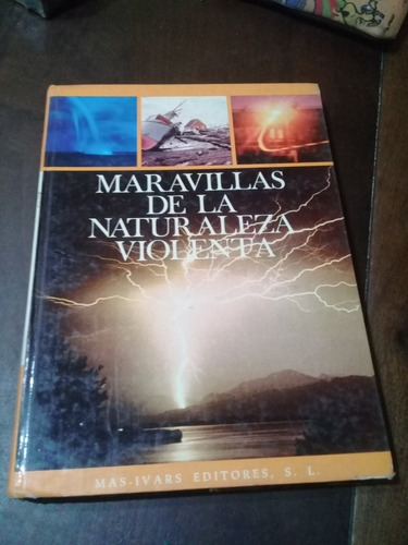  Libro**maravillas De La Naturaleza Violenta. Año 1972