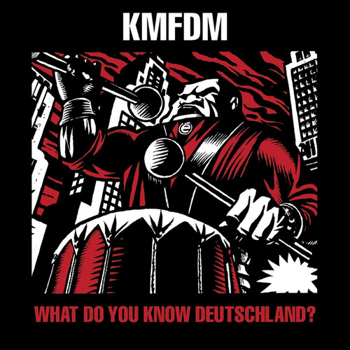 Kmfdm ,what Do You Know, Deutschland?