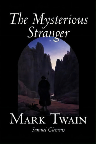The Mysterious Stranger, De Mark Twain. Editorial Alan Rodgers Books, Tapa Blanda En Inglés