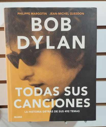 Bob Dylan Todas Sus Canciones