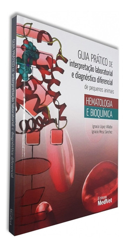 Livro Guia Prático De Interpre Lab E Diagn Dif Peq Animais