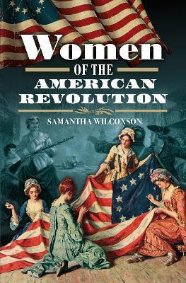 Libro Women Of The American Revolution - Samantha Wilcoxson