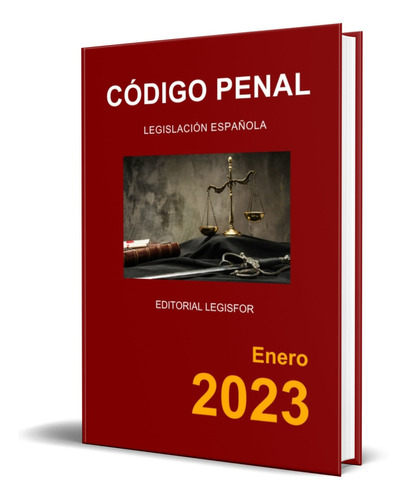 Código penal, de Editorial Legisfor. Editorial Independently Published, tapa blanda en español, 2021