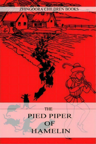 The Pied Piper Of Hamelin, De Robert Browning. Editorial Createspace Independent Publishing Platform, Tapa Blanda En Inglés