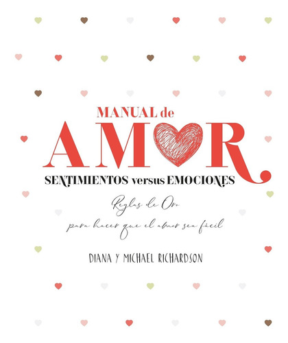 Manual De Amor: Sentimientos Versus Emociones - D. Y M. Rich