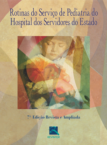 Rotinas do Servico de Pediatria do Hospital dos Servidores do Estado, de Hse. Editora Thieme Revinter Publicações Ltda, capa mole em português, 2003