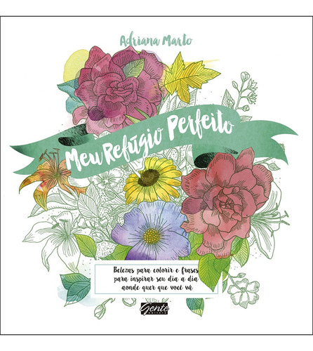 Meu refúgio perfeito, de Marto, Adriana. Editora Gente Livraria e Editora Ltda., capa mole em português, 2015