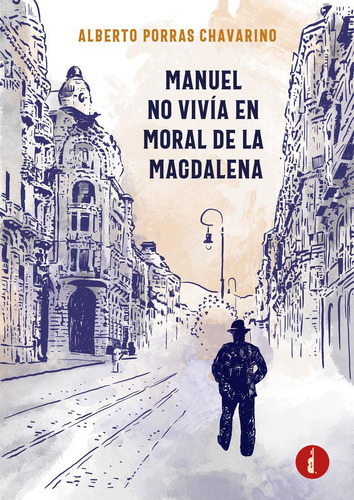 Libro: Manuel No Vivía En Moral De La Magdalena. Porras Chav