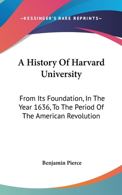 Libro A History Of Harvard University: From Its Foundatio...