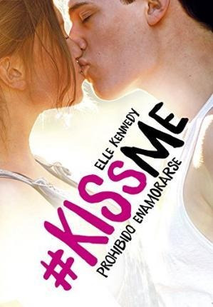 #kissme 1. Prohibido Enamorarse - Elle Kennedy