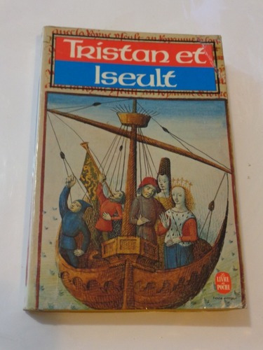 Tristan Et Iseult. Le Livre De Poche. En Francés&-.