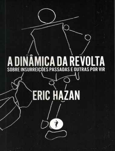 Dinamica Da Revolta, de Hazan, Eric; Parente, Lucas. Editora Glac Ediçoes, capa mole, edição 1 em português, 2021