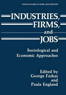 Libro Industries, Firms, And Jobs - George Farkas