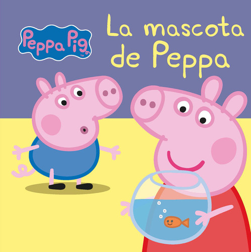 La Mascota De Peppa (peppa Pig. Pequeñas Manitas)