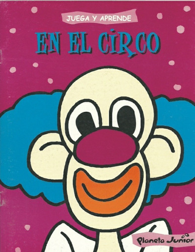 Juega Y Aprende En El Circo