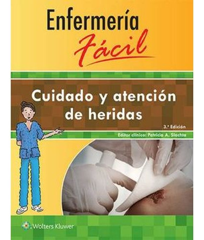 Libro Enfermeria Facil Cuidado Y Atencion De Heridas