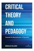 Comprar Libro: Teoría Crítica Y Pedagogía: Hacia La Teoría De Los Es