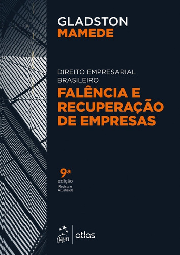 Direito Empresarial Brasileiro: Falência E Recuperação De Empresas, De Gladston Mamede. Editora Atlas, Capa Mole, Edição 9 Em Português, 2017