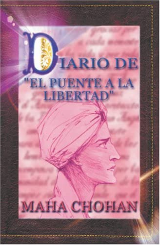 Libro: Diario Del Puente A La Libertad (spanish Edition)