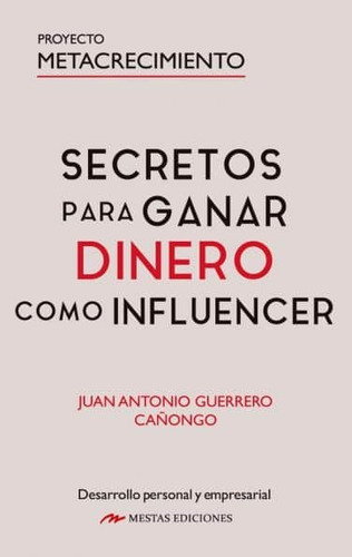 Secretos Para Ganar Dinero Como Influencer - Guerrero Cañong