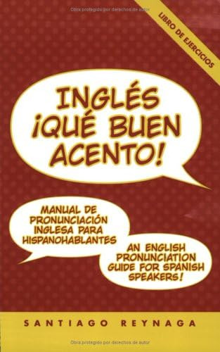 Libro: Ingles: Que Buen Acento! An English Pronunciation Gui