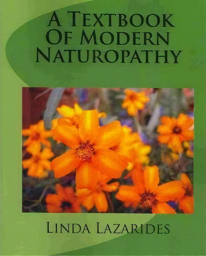 A Textbook Of Modern Naturopathy, De Linda Lazarides. Editorial Createspace, Tapa Blanda En Inglés