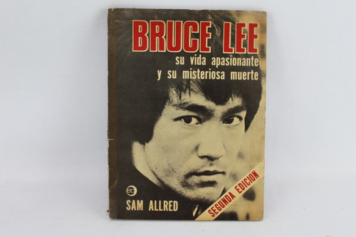 L7290 Sam Allred -- Bruce Lee Su Vida Apasionante