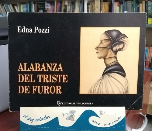 Alabanza Del Triste De Furor Edna Pozzi (Usado)