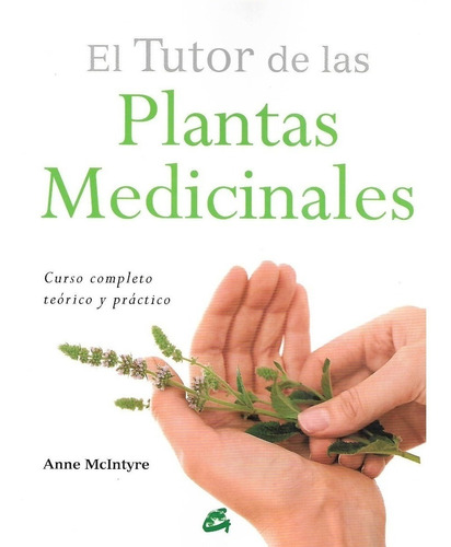 Libro El Tutor De Las Plantas Medicinales