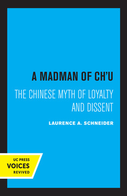 Libro A Madman Of Chu: The Chinese Myth Of Loyalty And Di...