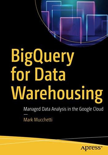 Book : Bigquery For Data Warehousing Managed Data Analysis.