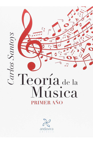 Libro: Teoría De La Música: Primer Año. Santoys, Carlos. And